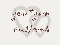 About Jem*Jam Customs