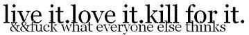 chemical romance live it.loveit.kill for it.