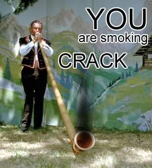 http://i224.photobucket.com/albums/dd76/LittleMissSpooky/mayjah/You-Are-Smoking_Crack.jpg