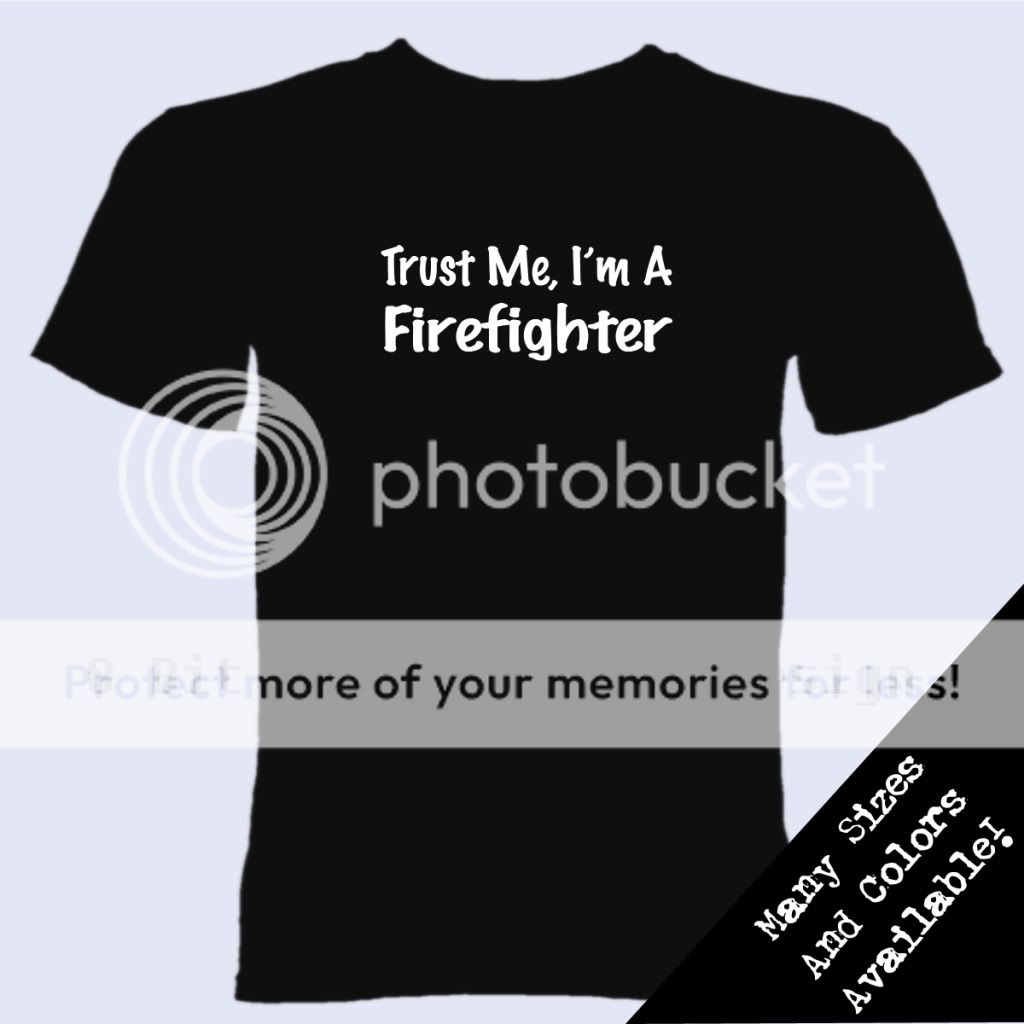 Trust Me Im A Firefighter T Shirt Fireman Fire Rescue  