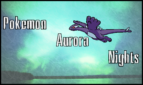 [PokeCommunity.com] Pokemon Aurora nights